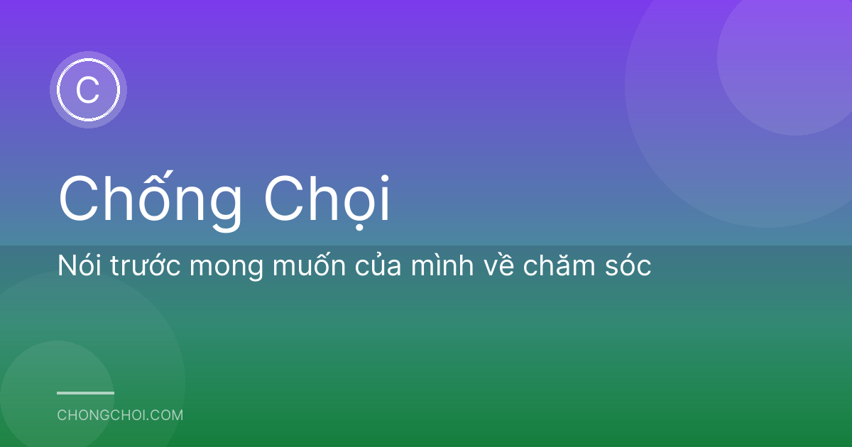 Nói trước mong muốn của mình về chăm sóc