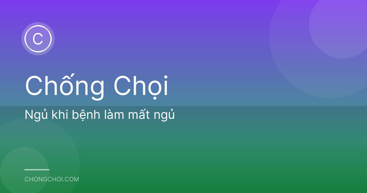 Ngủ khi bệnh làm mất ngủ